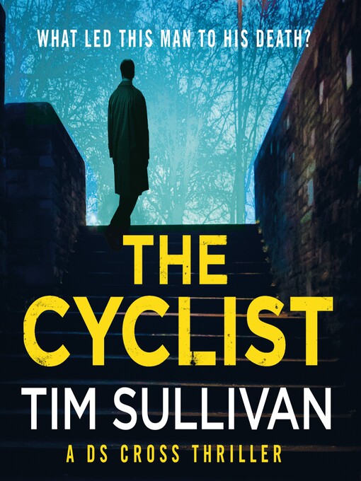 Title details for The Cyclist by Tim Sullivan - Available